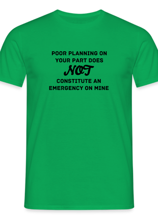 Men's Poor Planning T-Shirt - kelly green