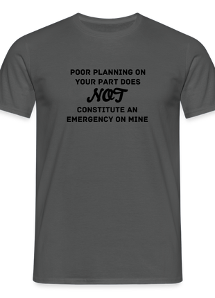 Men's Poor Planning T-Shirt - charcoal grey